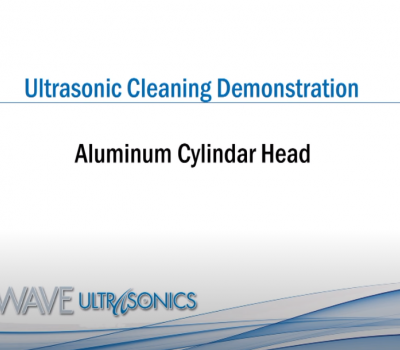 ultrasonic cleaning demonstration of an aluminum cylinder head