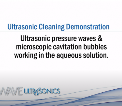ultrasonic pressure waves and microscopic cavitation bubbles working in the aqueous solution.